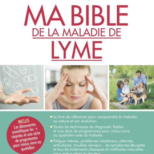 « Ma bible de la Maladie de Lyme »