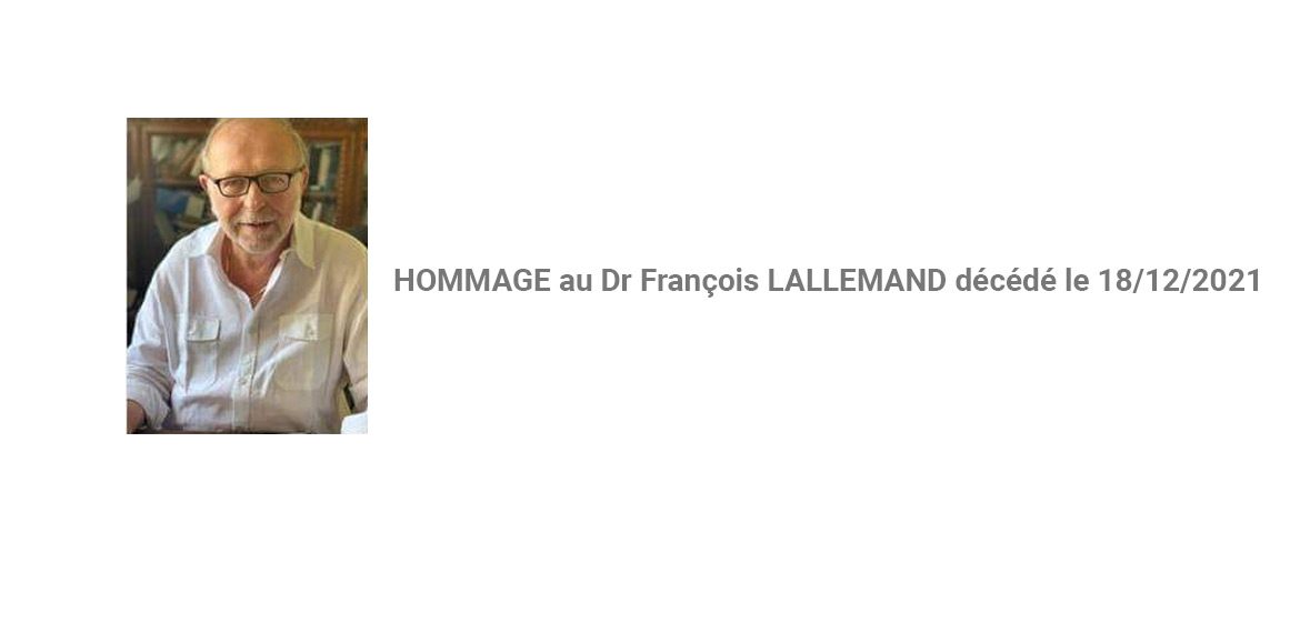 HOMMAGE au Dr François LALLEMAND décédé le 18/12/2021