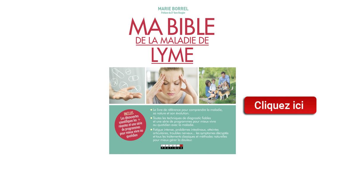 « Ma bible de la Maladie de Lyme »