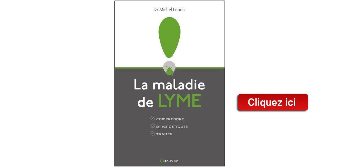 La Maladie de Lyme, comprendre, diagnostiquer , traiter