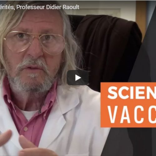 Vaccins, Science et Vérités, Professeur Didier Raoult